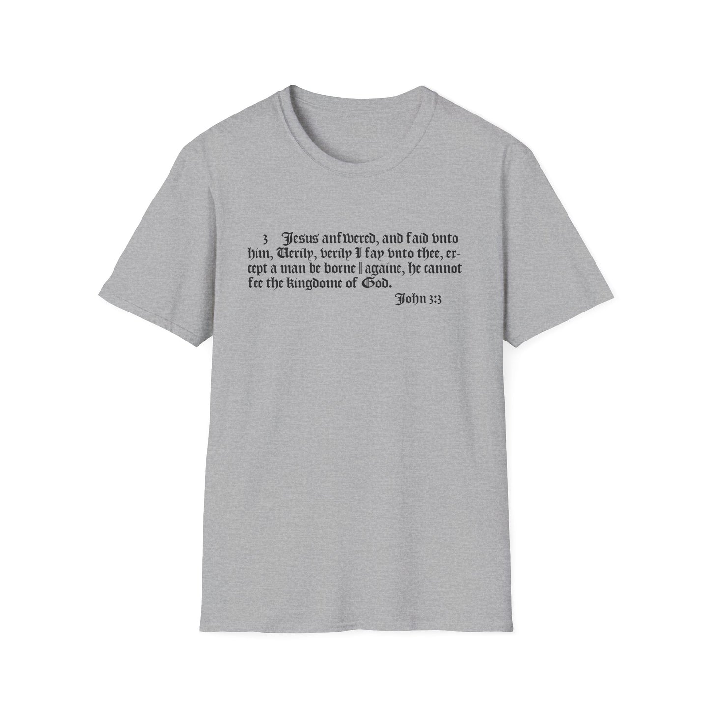 Unisex Softstyle T-Shirt with 1611 KJV Bible Verse John 3:3