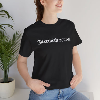 Unisex T-Shirt with 1611 King James Bible verse Jeremiah 29:11-13