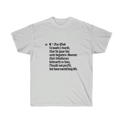 John 3:16 - 1611 KJV Bible Verse T-shirt (Multiple Colors Available)