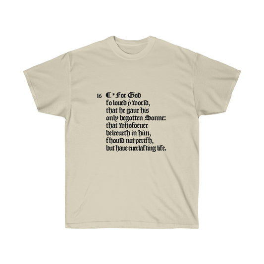 John 3:16 - 1611 KJV Bible Verse T-shirt (Multiple Colors Available)