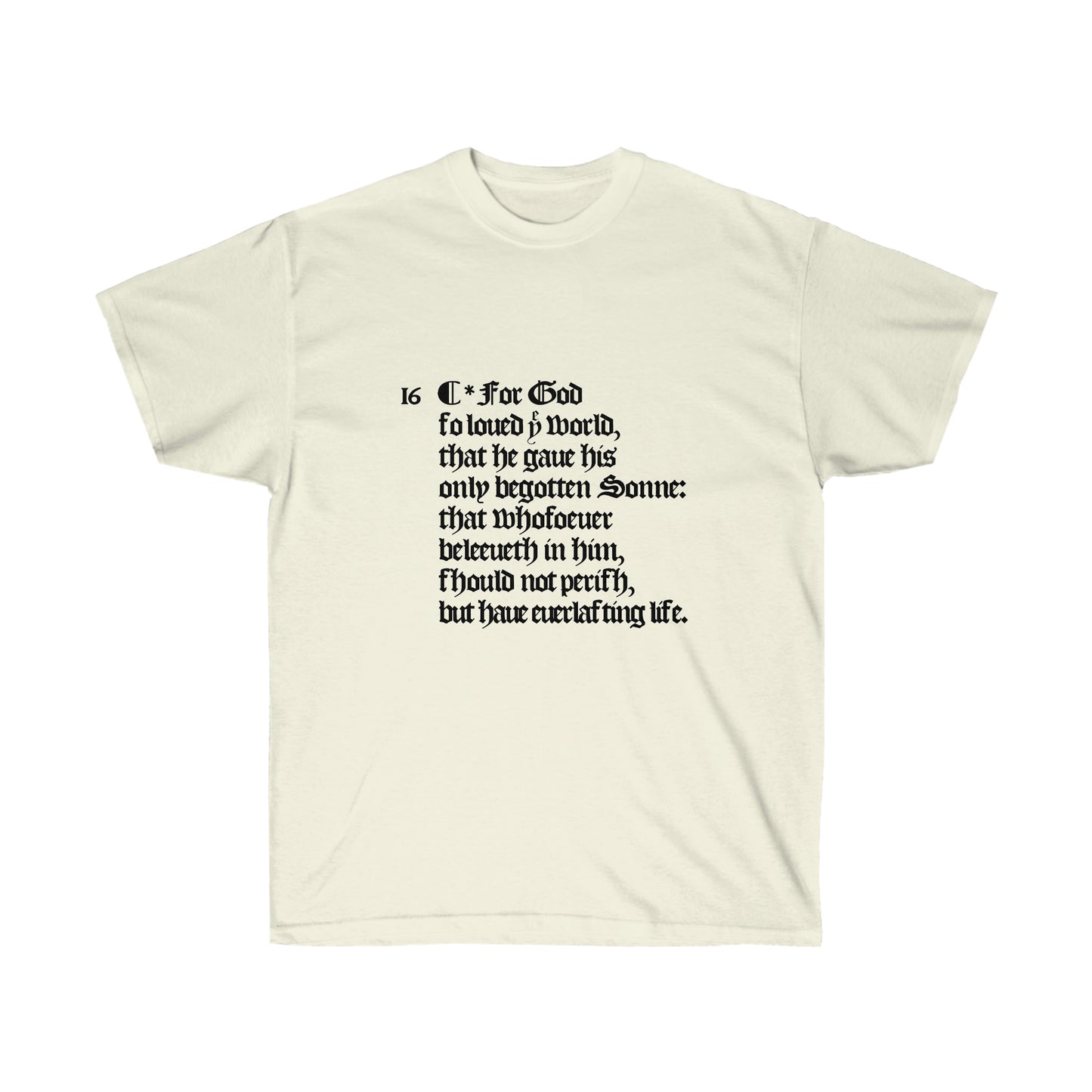 John 3:16 - 1611 KJV Bible Verse T-shirt (Multiple Colors Available)